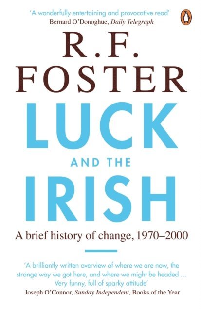 R F Foster - Luck and the Irish, E-bok