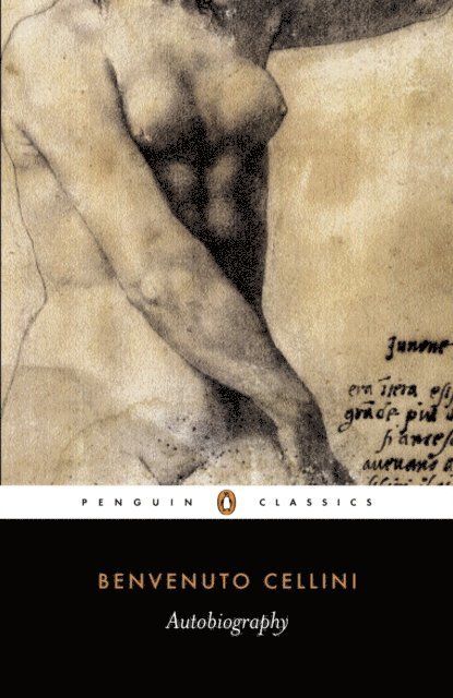 Benvenuto Cellini - Autobiography of Benvenuto Cellini, E-bok