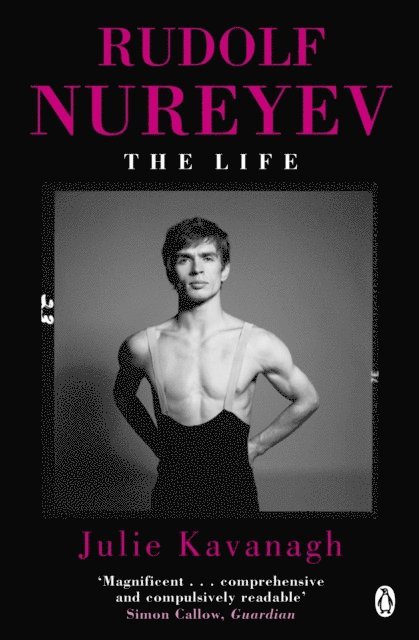 Julie Kavanagh - Rudolf Nureyev, E-bok
