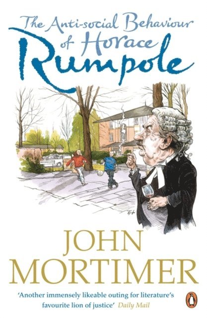 John Mortimer - Anti-social Behaviour of Horace Rumpole, E-bok