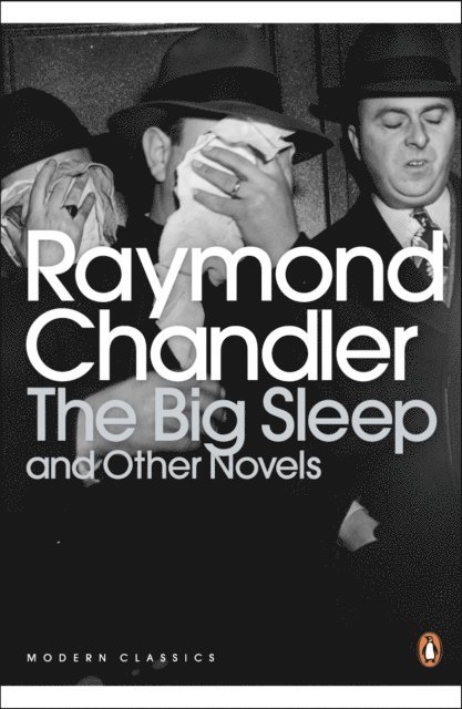 Raymond Chandler - Big Sleep and Other Novels, E-bok
