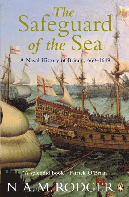 N A M Rodger - Safeguard of the Sea, E-bok