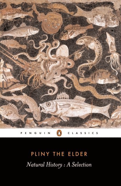 Pliny the Elder - Natural History, E-bok