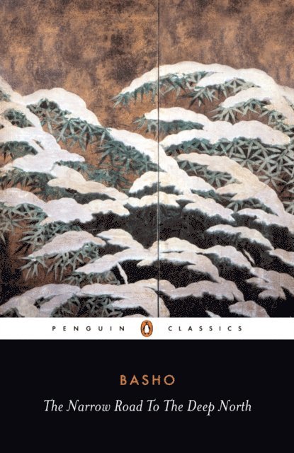 Matsuo Basho - Narrow Road to the Deep North and Other Travel Sketches, E-bok