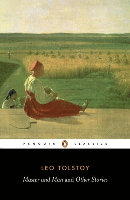 Leo Tolstoy - Master and Man and Other Stories, E-bok