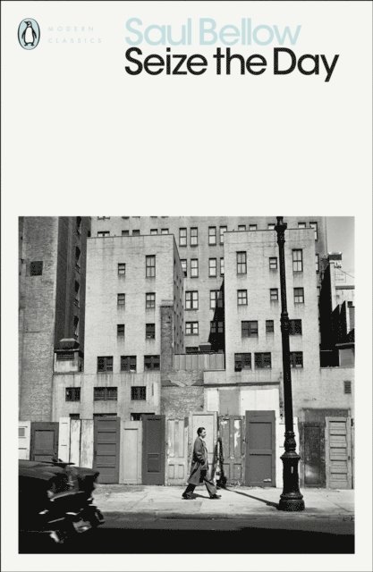 Saul Bellow - Seize the Day, E-bok