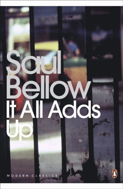 Saul Bellow - It All Adds Up, E-bok