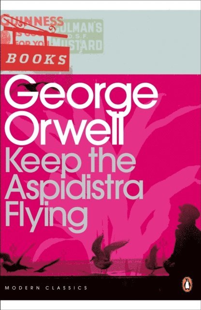 George Orwell - Keep the Aspidistra Flying, E-bok