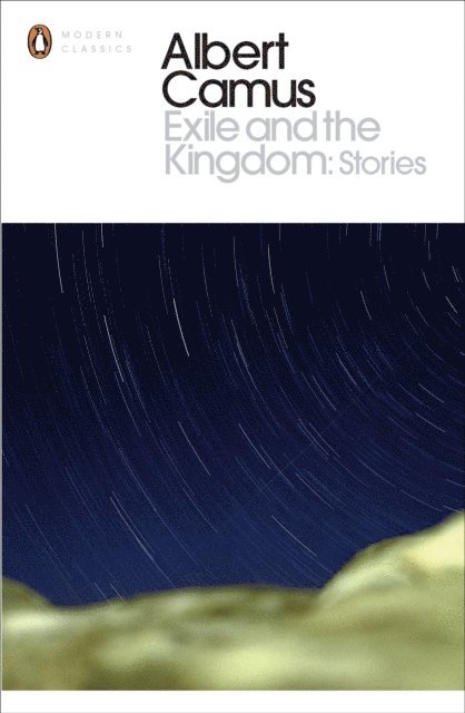 Albert Camus - Exile and the Kingdom, E-bok