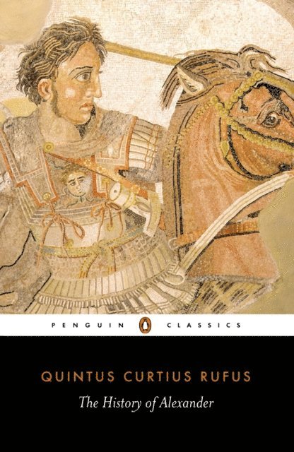 Quintus Curtius Rufus - History of Alexander, E-bok