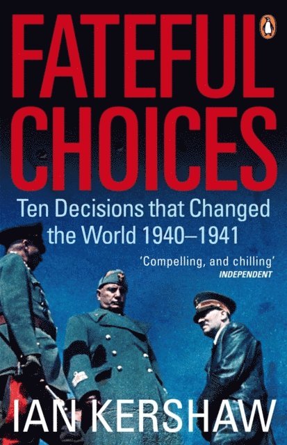 Ian Kershaw - Fateful Choices, E-bok