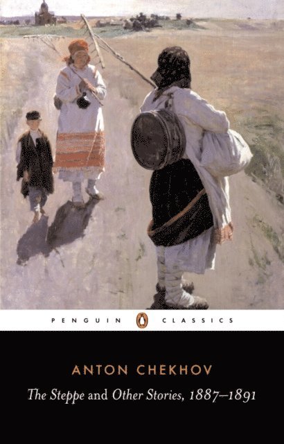 Anton Chekhov - Steppe and Other Stories, 1887-91, E-bok