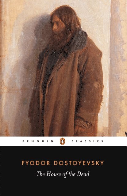 Fyodor Dostoyevsky - House of the Dead, E-bok