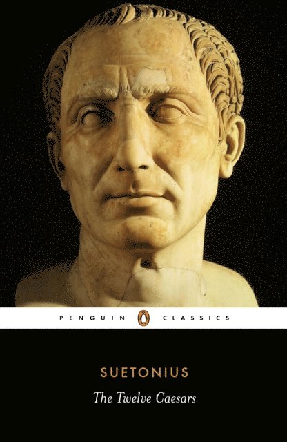 Robert Graves, Suetonius, James Rives - Twelve Caesars, E-bok
