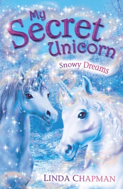 Linda Chapman - My Secret Unicorn: Snowy Dreams, E-bok