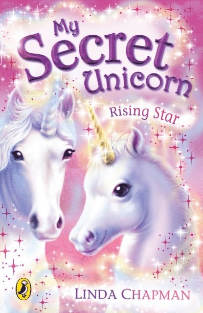 Linda Chapman - My Secret Unicorn: Rising Star, E-bok