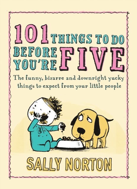 Sally Norton - 101 Things to Do Before You're Five, E-bok