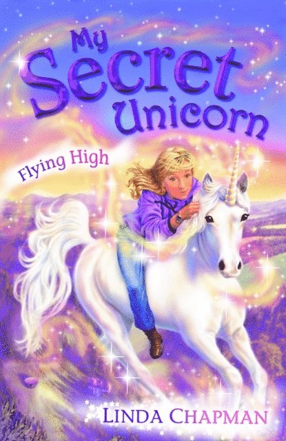 Linda Chapman - My Secret Unicorn: Flying High, E-bok