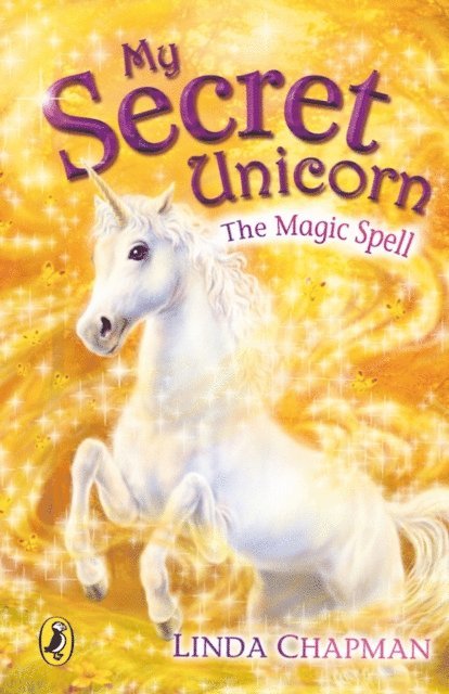 Linda Chapman - My Secret Unicorn: The Magic Spell, E-bok