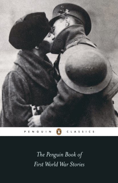 Ann-Marie Einhaus, Barbara Korte - Penguin Book of First World War Stories, E-bok