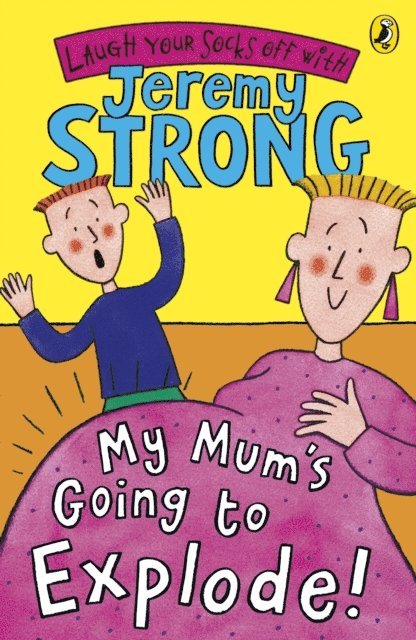 Jeremy Strong - My Mum's Going to Explode!, E-bok