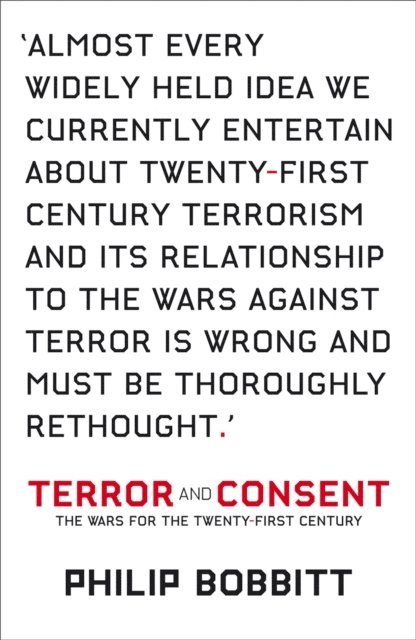 Philip Bobbitt - Terror and Consent, E-bok