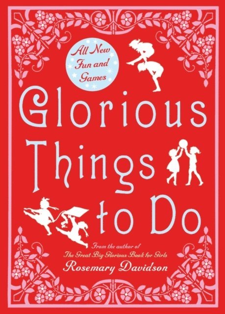 Rosemary Davidson - Glorious Things to Do, E-bok