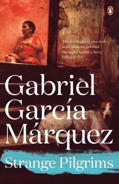 Gabriel García Márquez - Strange Pilgrims, E-bok