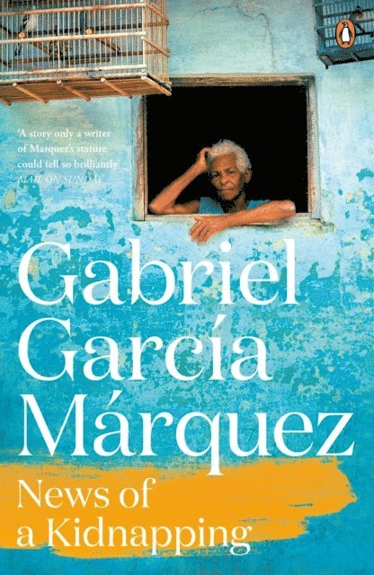 Gabriel García Márquez - News of a Kidnapping, E-bok