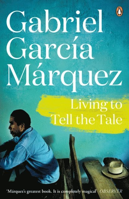 Gabriel García Márquez - Living to Tell the Tale, E-bok