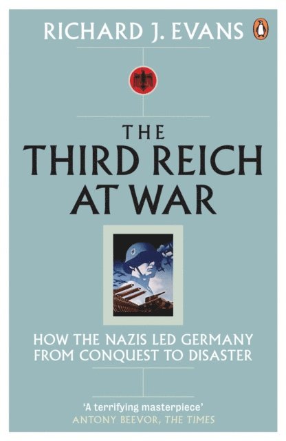 Richard J. Evans - Third Reich at War, E-bok