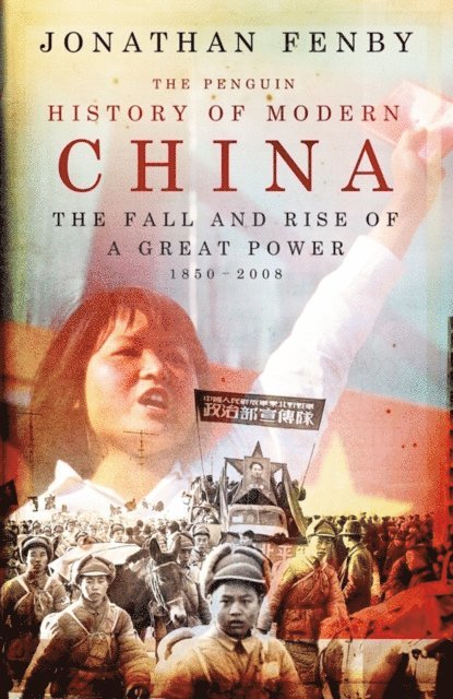 Jonathan Fenby - Penguin History of Modern China, E-bok