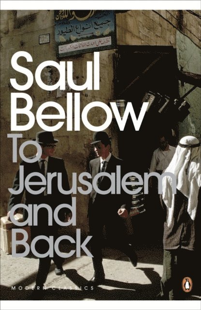 Saul Bellow - To Jerusalem and Back, E-bok