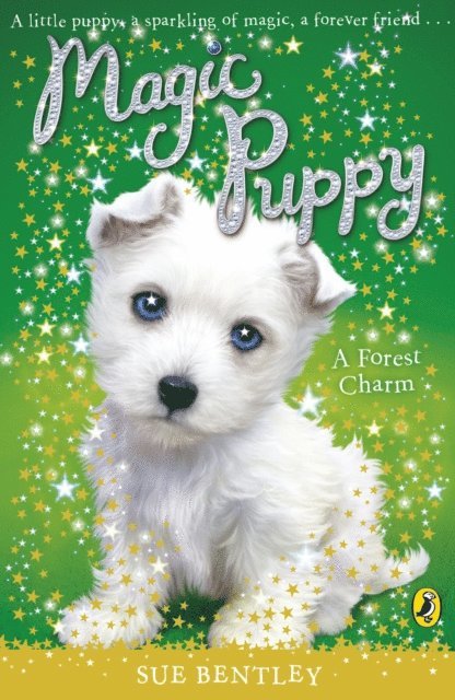 Sue Bentley - Magic Puppy: A Forest Charm, E-bok