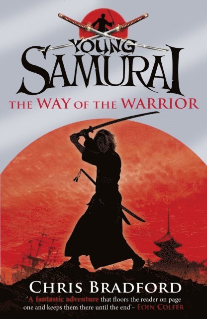 Chris Bradford - Way of the Warrior (Young Samurai, Book 1), E-bok