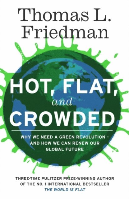 Thomas L. Friedman - Hot, Flat, and Crowded, E-bok
