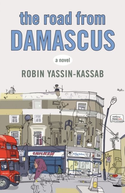 Robin Yassin-Kassab - Road from Damascus, E-bok