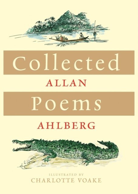 Allan Ahlberg - Collected Poems, E-bok