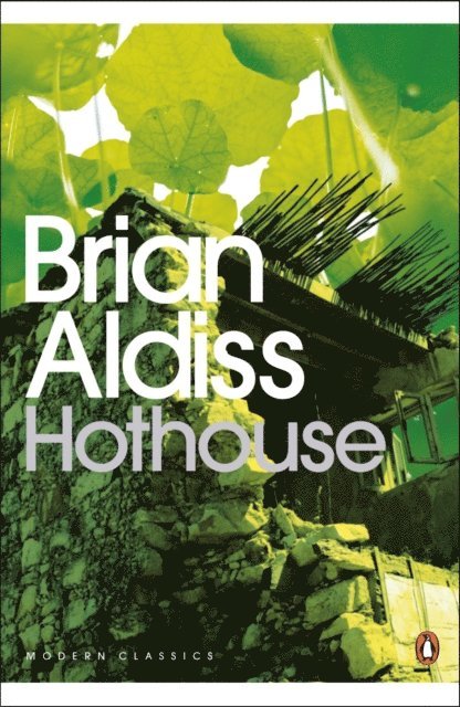 Brian Aldiss - Hothouse, E-bok