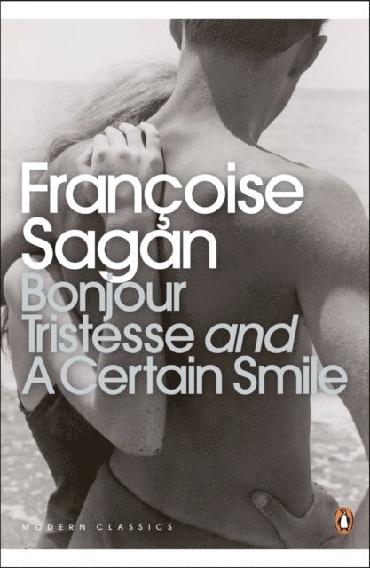 Françoise Sagan - Bonjour Tristesse AND A Certain Smile, E-bok