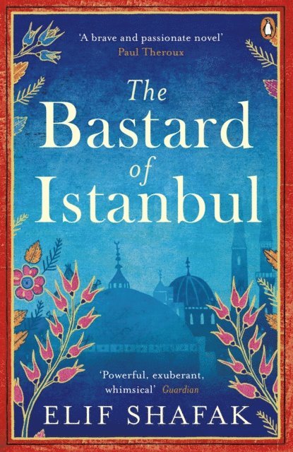 Elif Shafak - Bastard of Istanbul, E-bok