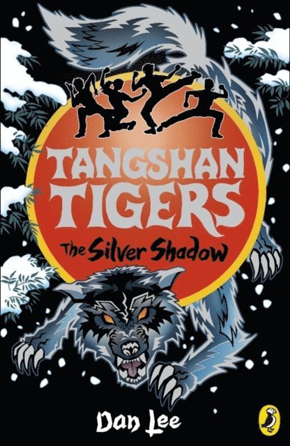 Dan Lee - Tangshan Tigers: The Silver Shadow, E-bok