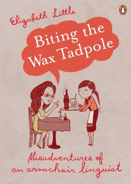 Elizabeth Little - Biting the Wax Tadpole, E-bok. Tillgänglighet: Lägg i varukorg