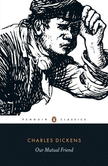 Charles Dickens, Adrian Poole - Our Mutual Friend, E-bok