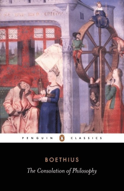 Anicius Boethius - Consolation of Philosophy, E-bok