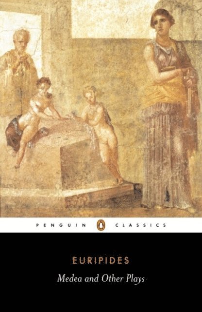 Euripides - Medea and Other Plays, E-bok