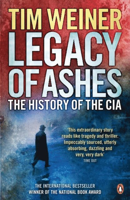 Tim Weiner - Legacy of Ashes, E-bok