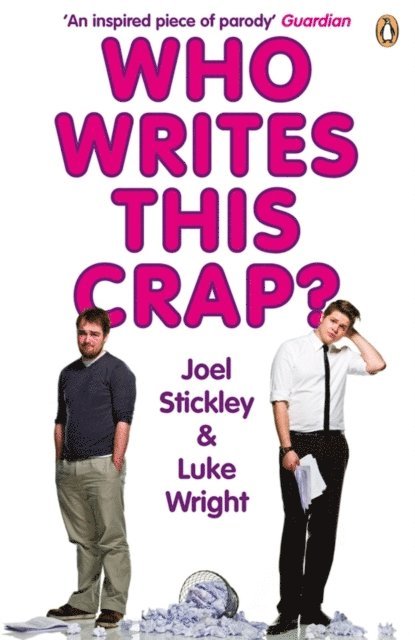 Joel Stickley, Luke Wright - Who Writes This Crap?, E-bok