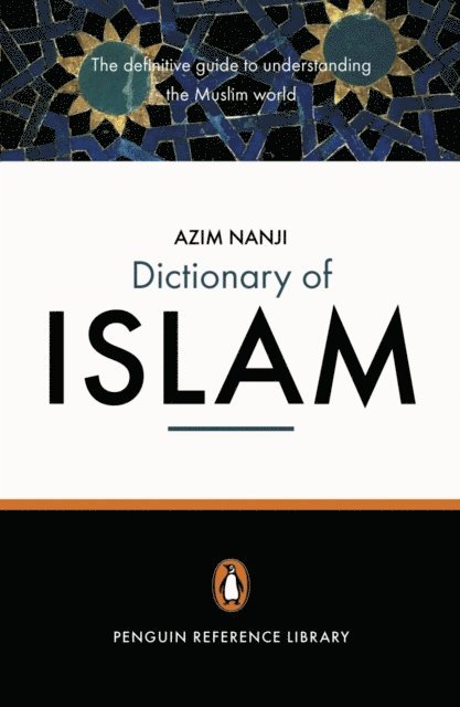 Azim Nanji - Penguin Dictionary of Islam, E-bok