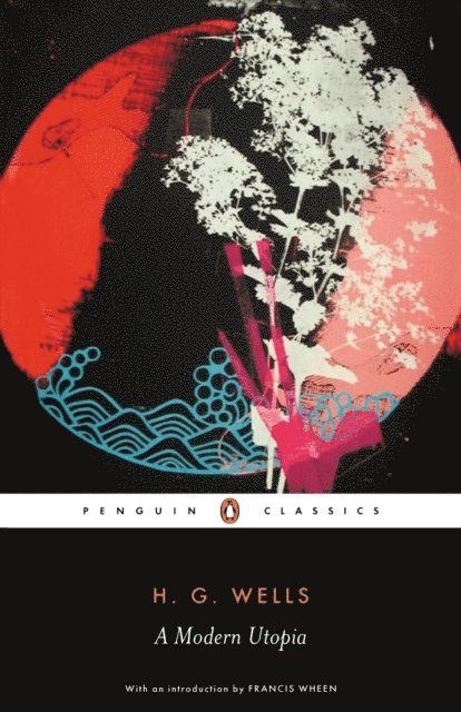 H. G. Wells, Gregory Claeys - Modern Utopia, E-bok